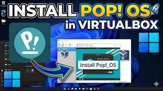 How to Install Pop!_OS in VirtualBox on Windows 11 | Step-by-Step Linux Virtual Machine Guide