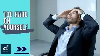 Signs You're Too Hard On Yourself