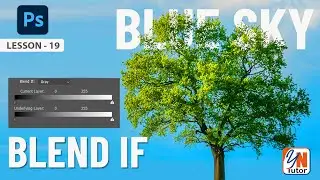 How To Use BLEND IF in Photoshop Exercise No. 19 | Photoshop for Beginners| YN Tutor