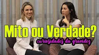 MITOS E VERDADES DA GRAVIDEZ