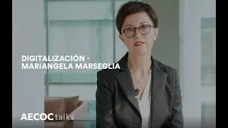 #AECOCTalks | Digitalización - Mariangela Marseglia