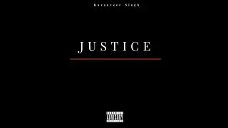 JUSTICE - KARANVEER SINGH | OFFICIAL SONG