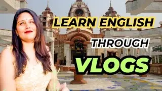 Learn English Through Vlogs | Enhance Your Vocabulary & Daily English Sentences!