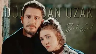 Sahra & Gediz Klip | SahGed | Dünyadan Uzak
