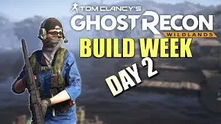 GHOST RECON WILDLANDS Build Week Day 2 - Optimizing the Loadout
