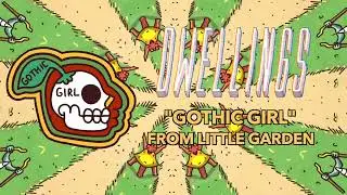Gothic Girl - DWELLINGS
