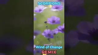 Scorpions - Wind of Change / Remix