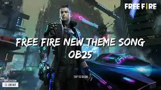 Free Fire New ob25 update theme song | STAR GAMING