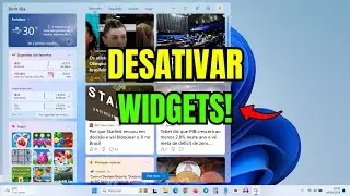 COMO DESATIVAR OS WIDGETS DO WINDOWS 11