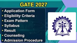 GATE 2027 - Eligibility Criteria, Exam Date, Application form, Syllabus, Exam Pattern