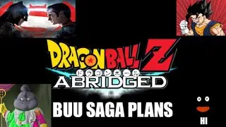 Dragon Ball Z Abridged Buu Saga plans