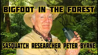 BIGFOOT IN THE FOREST - SASQUATCH RESEARCHER PETER BYRNE