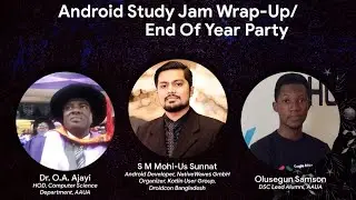Android Study Jam Wrap-Up/End of Year Party