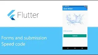 Flutter - Forms and Submission - Speed code