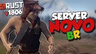 ✓RUST v1806 - NOVO SERVIDOR BR! - 2019