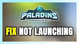 How to FIX Paladins Not Launching/Won't Launch