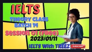 IELTS Theory Class - Batch 14 - Session 01 (Free Session)