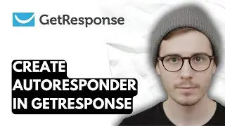 How To Create Autoresponder In Getresponse [2026 Guide]