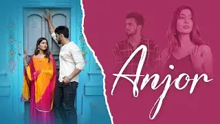 #Video | Anjor - Official Music Video | अंजोर |  | Kartikey Dwivedi | Misri | Bhojpuri Romantic Song