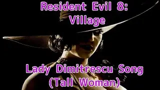 Resident Evil 8 Song (Tall Woman) - JT Music