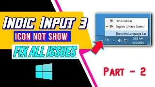 How to Fix Indic Input 3 icon not show on Windows 10 | All issues Fix | Icon not show | Part - 2