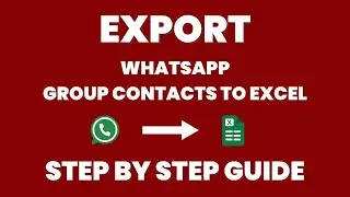 how to extract WhatsApp group contacts to excel 