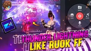 Thunder Lightning Effects Like Ruok FF||Free Fire Edit Like Flam R||Free Editing tutorial
