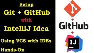 Setup Git & GitHub on Intellij | Using VCS on IDEs