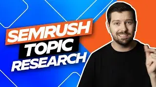 Semrush Topic Research