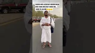 HABIB ANIS  ASSEGAF MENDO'AKAN KITA YANG MELIHAT VIDEO INI..#shorts