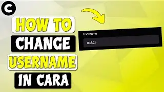 How To Change Cara Username