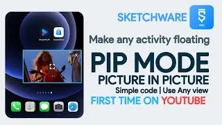 Picture in Picture mode in Sketchware, Floating Video, Make floating activity, first on YouTube
