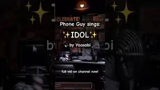 Phone Guy sings Idol by Yoasobi #fnaf #fnafmemes #funny #aicover #idol #yoasobi #phoneguy