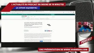 Ça diffuse! L'actualité du podcast en 10 minutes!