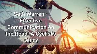 Effective Communication on the Road A Cyclists Guide