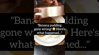 Banana Pudding gone wrong😭| Failed attempt | 