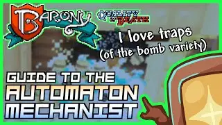 Automaton Mechanist GUIDE | Barony tips & tricks EVERYONE should know!