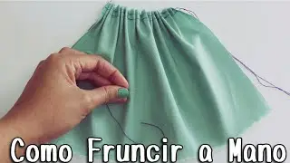 Cómo fruncir tela a mano | Aprende a coser a mano | Katirya Rodriguez