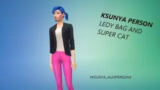 СОЗДАНИЕ ЛЕДИ БАГ И СУПЕР КОТ В СИМС 4|KSUNYA-ALEX4