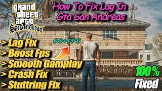 ✅ How To Fix Lag in GTA San Andreas | Boost FPS in Low End PC🔥