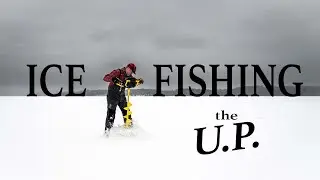 Ice Fishing the U.P.
