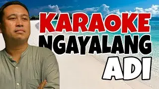 AME NARYAMA - NGAYALANG ADI (KARAOKE OFFICIAL)