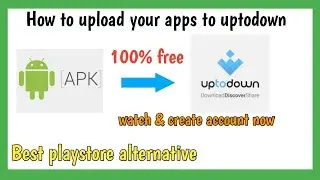 How to publish your apps to uptodown | Google Play store alternative