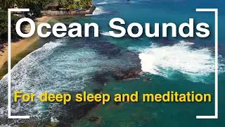 Sounds of ocean waves, for deep sleep and relaxation