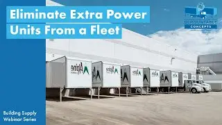 Webinar | Eliminate Power Units to Reduce Fleet Costs - Building Supply Series