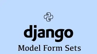 Django | Model Form Sets
