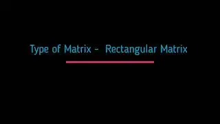 Rectangular Matrix: What is Rectangular Matrix ? It's Overview & Definition