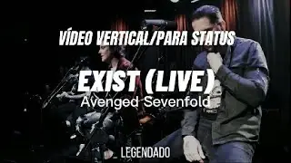 Exist (Live) - Avenged Sevenfold (LEGENDADO) | VERTICAL/PARA STATUS