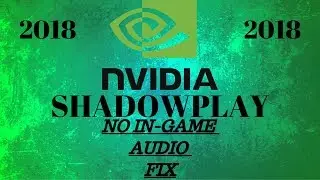 Shadowplay Not Recording Audio? Simple Fix / How to (2018) (HD)
