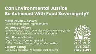 SRAP Live 2021: Can Environmental Justice Be Achieved With Food Sovereignty?